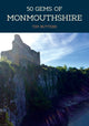 Book cover of: 50 Gems of Monmouthshire. By: Tim Butters