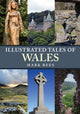 Book cover of: Illustrated Tales of Wales. By: Mark Rees