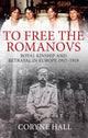 Book cover of: To Free the Romanovs. By: Coryne Hall