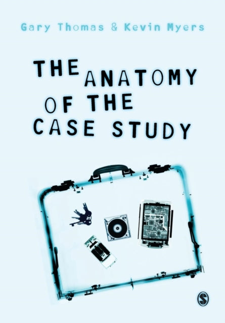 Book cover of: Anatomy of the Case Study. By: Gary Thomas
