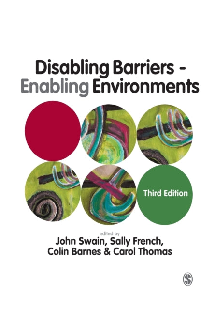Book cover of: Disabling Barriers - Enabling Environments. By: John Swain