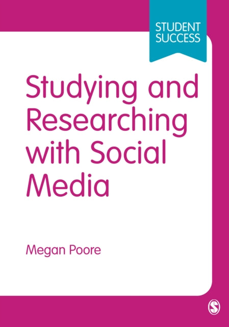 Book cover of: Studying and Researching with Social Media. By: Megan Poore