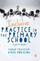 Book cover of: Inclusive Practice in the Primary School. By: Sarah Trussler
