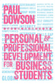 Book cover of: Personal and Professional Development for Business Students. By: Paul Dowson