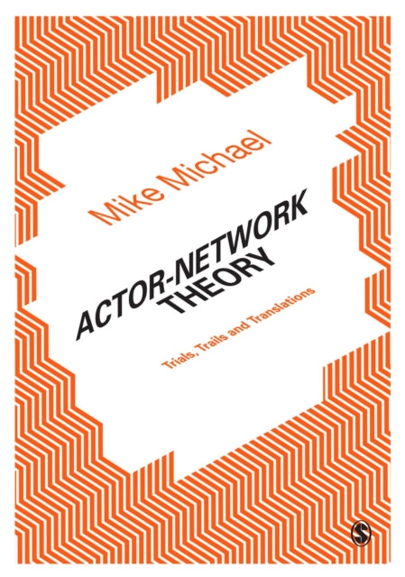 Book cover of: Actor-Network Theory. By: Mike Michael