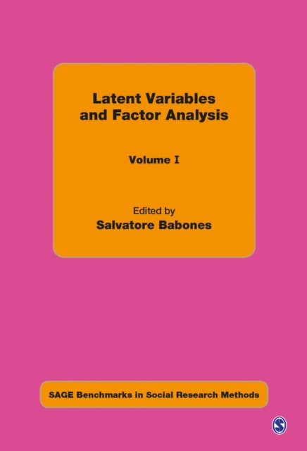 Book cover of: Latent Variables and Factor Analysis. By: Salvatore J. Babones