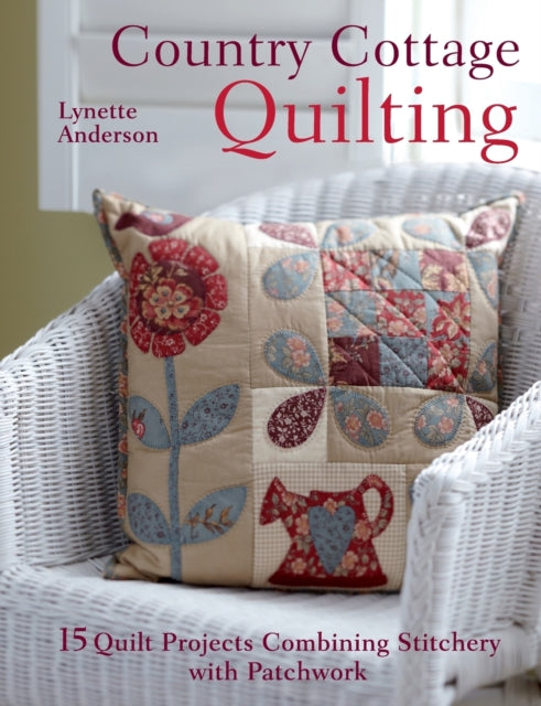 Book cover of: Country Cottage Quilting. By: Lynette Anderson
