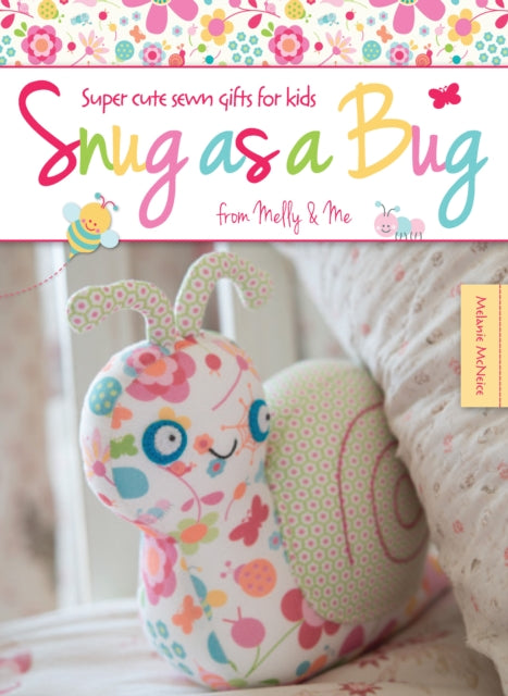 Book cover of: Snug as a Bug. By: Melanie McNeice