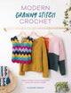 Book cover of: Modern Granny Stitch Crochet. By: Claudine Powley