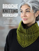Book cover of: Brioche Knitting Workshop. By: Lavanya Patricella