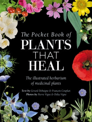 Pocket Book of Plants That Heal, The Illustrated Herbarium of Medicinal Plants