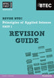 Book cover of: Pearson REVISE BTEC First in Applied Science: Principles of Applied Science Unit 1 Revision Guide - for 2026, 2027 exams