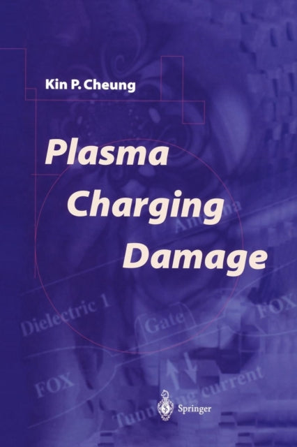 Book cover of: Plasma Charging Damage. By: Kin P. Cheung