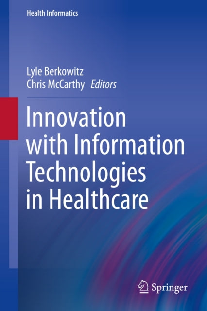 Book cover of: Innovation with Information Technologies in Healthcare