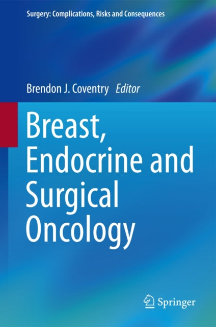 Book cover of: Breast, Endocrine and Surgical Oncology. By: Brendon J. Coventry