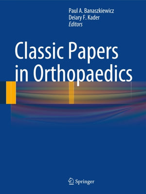 Classic Papers in Orthopaedics