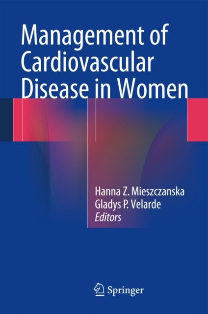 Book cover of: Management of Cardiovascular Disease in Women. By: Hanna Z. Mieszczanska