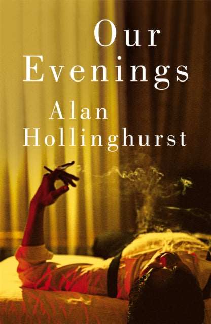 Our Evenings 9781447208235 Alan Hollinghurst