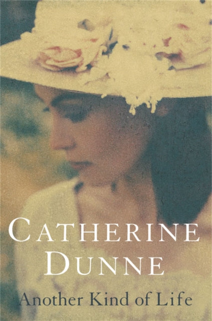 Book cover of: Another Kind of Life. By: Catherine Dunne