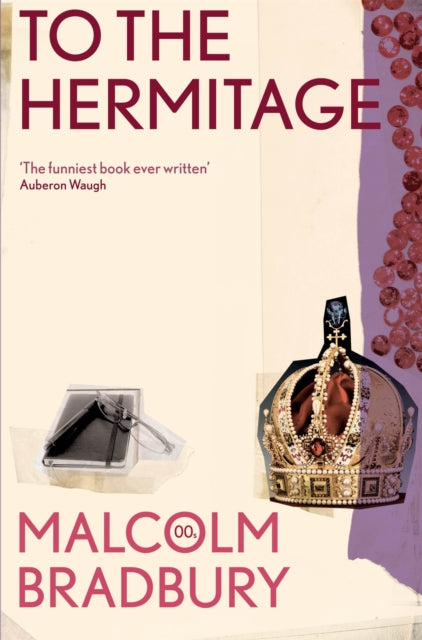 Book cover of: To the Hermitage. By: Malcolm Bradbury