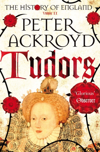 Book cover of: Tudors. By: Peter Ackroyd