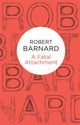 Book cover of: Fatal Attachment. By: Robert Barnard