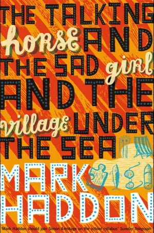 Talking Horse and the Sad Girl and the Village Under the Sea