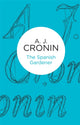 Book cover of: Spanish Gardener. By: A. J. Cronin