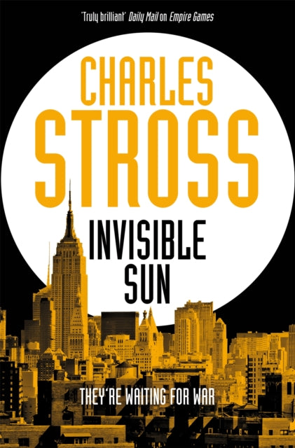 Book cover of: Invisible Sun. By: Charles Stross