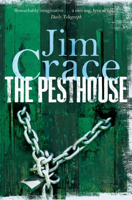 Book cover of: Pesthouse. By: Jim Crace