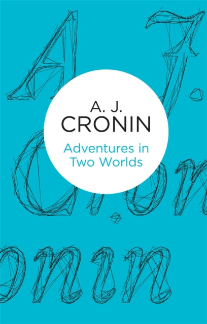 Book cover of: Adventures in Two Worlds. By: A. J. Cronin