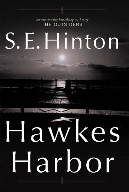 Book cover of: Hawkes Harbor. By: S. E. Hinton