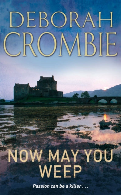 Book cover of: Now May You Weep. By: Deborah Crombie