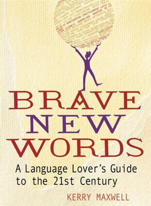 Brave New Words