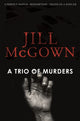Book cover of: Trio of Murders. By: Jill McGown