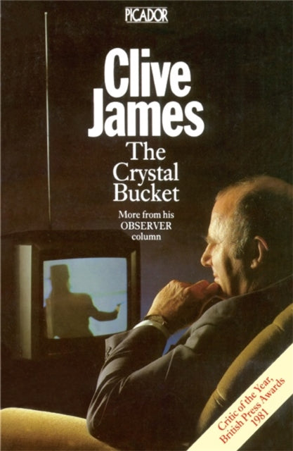 Book cover of: Crystal Bucket. By: Clive James