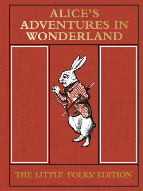 Book cover of: Alice's Adventures in Wonderland: The Little Folks' Edition. By: Lewis Carroll