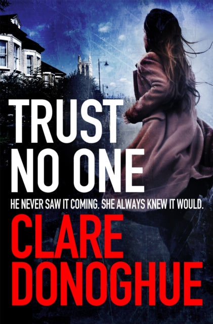 Book cover of: Trust No One. By: Clare Donoghue