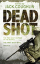 Book cover of: Dead Shot. By: Jack Coughlin