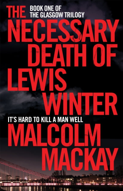 Book cover of: Necessary Death of Lewis Winter. By: Malcolm MacKay