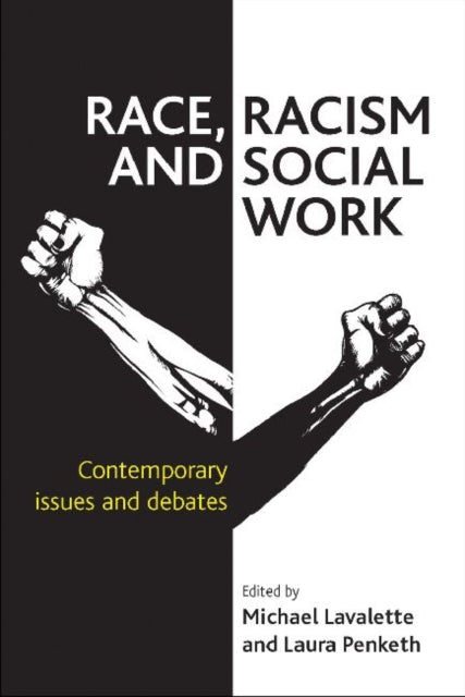 Book cover of: Race, Racism and Social Work. By: Michael Lavalette