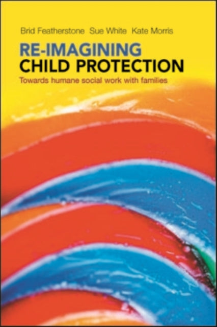 Book cover of: Re-imagining Child Protection