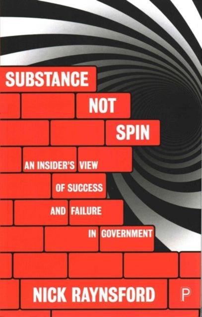 Book cover of: Substance Not Spin. By: Nick Raynsford