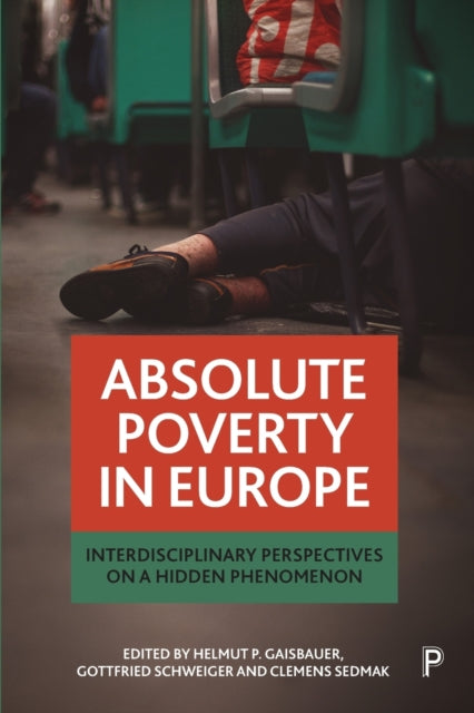 Book cover of: Absolute Poverty in Europe. By: Gottfried Schweiger