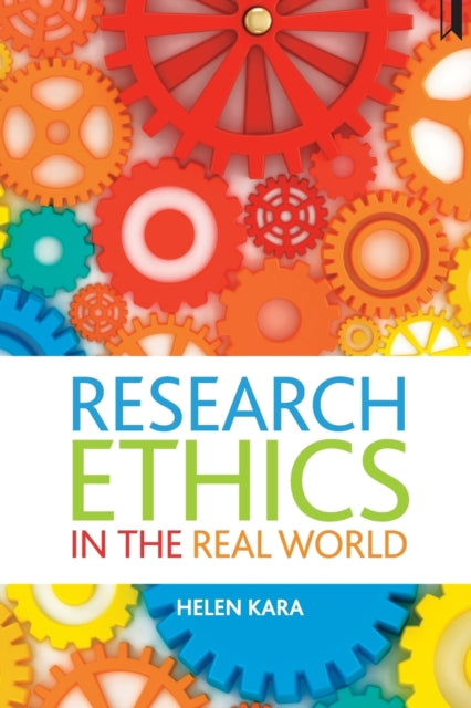 Book cover of: Research Ethics in the Real World. By: Helen Kara