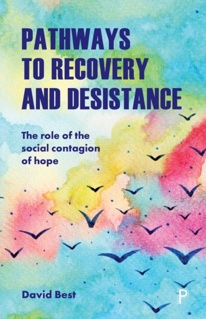 Book cover of: Pathways to Recovery and Desistance. By: David Best