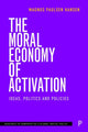 Book cover of: Moral Economy of Activation. By: Magnus Paulsen Hansen