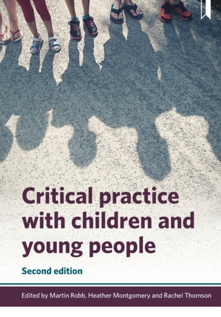 Book cover of: Critical Practice with Children and Young People. By: Martin Robb