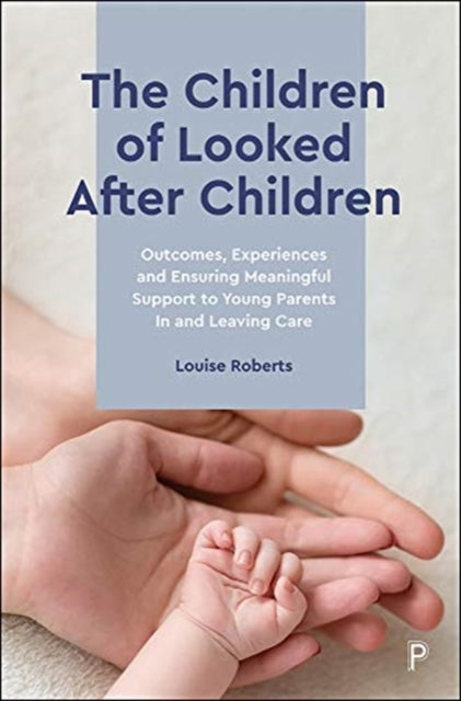 Book cover of: Children of Looked After Children. By: Louise Roberts