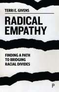 Radical Empathy, Finding a Path to Bridging Racial Divides